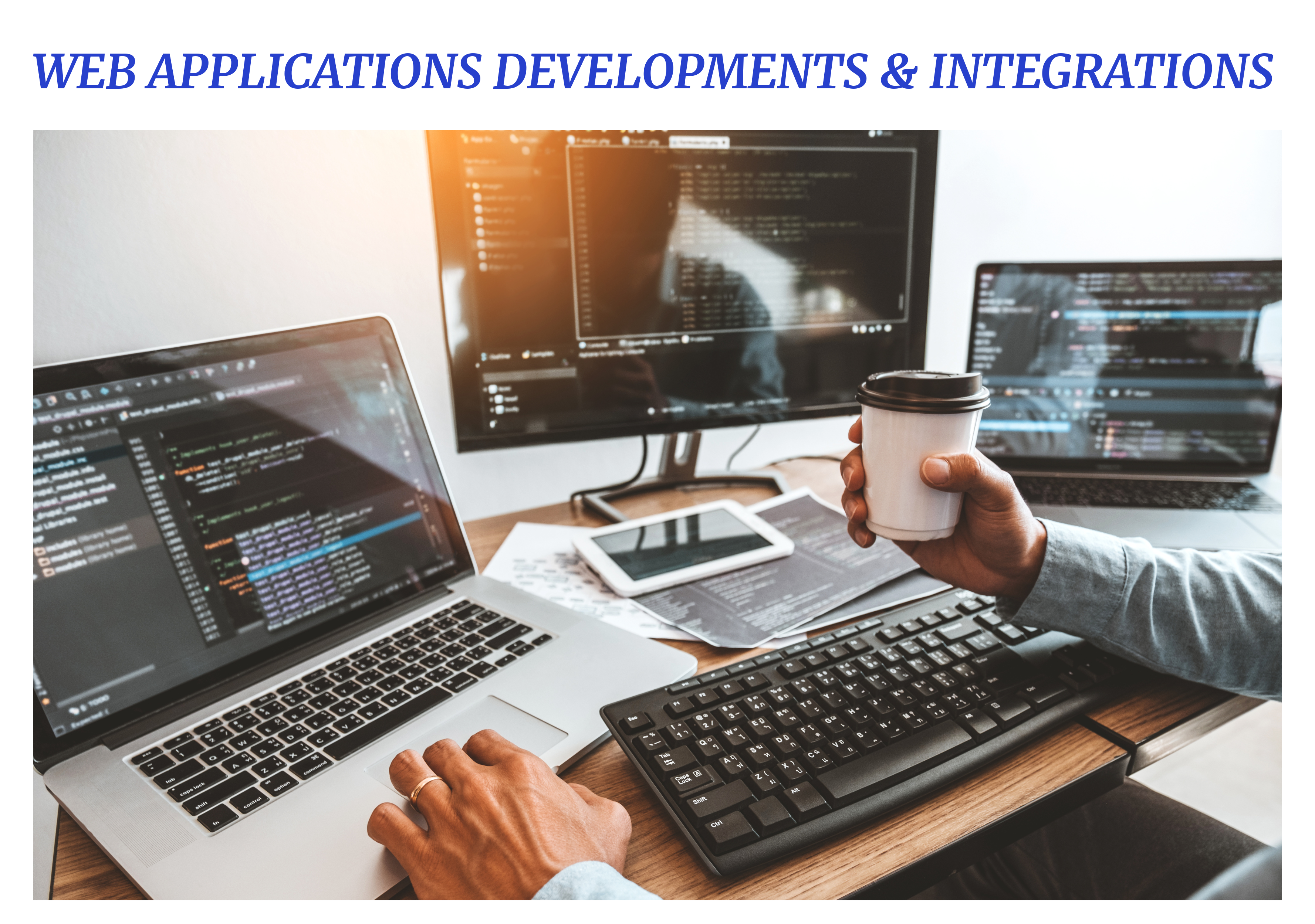 WEB APPLICATIONS DEVELOPMENTS & INTEGRATIONS